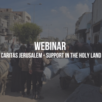 Webinar: Caritas Jerusalem – Support in the Holy Land